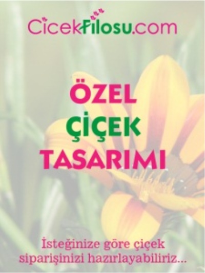 ÖZEL ÇİÇEK TASARIMI